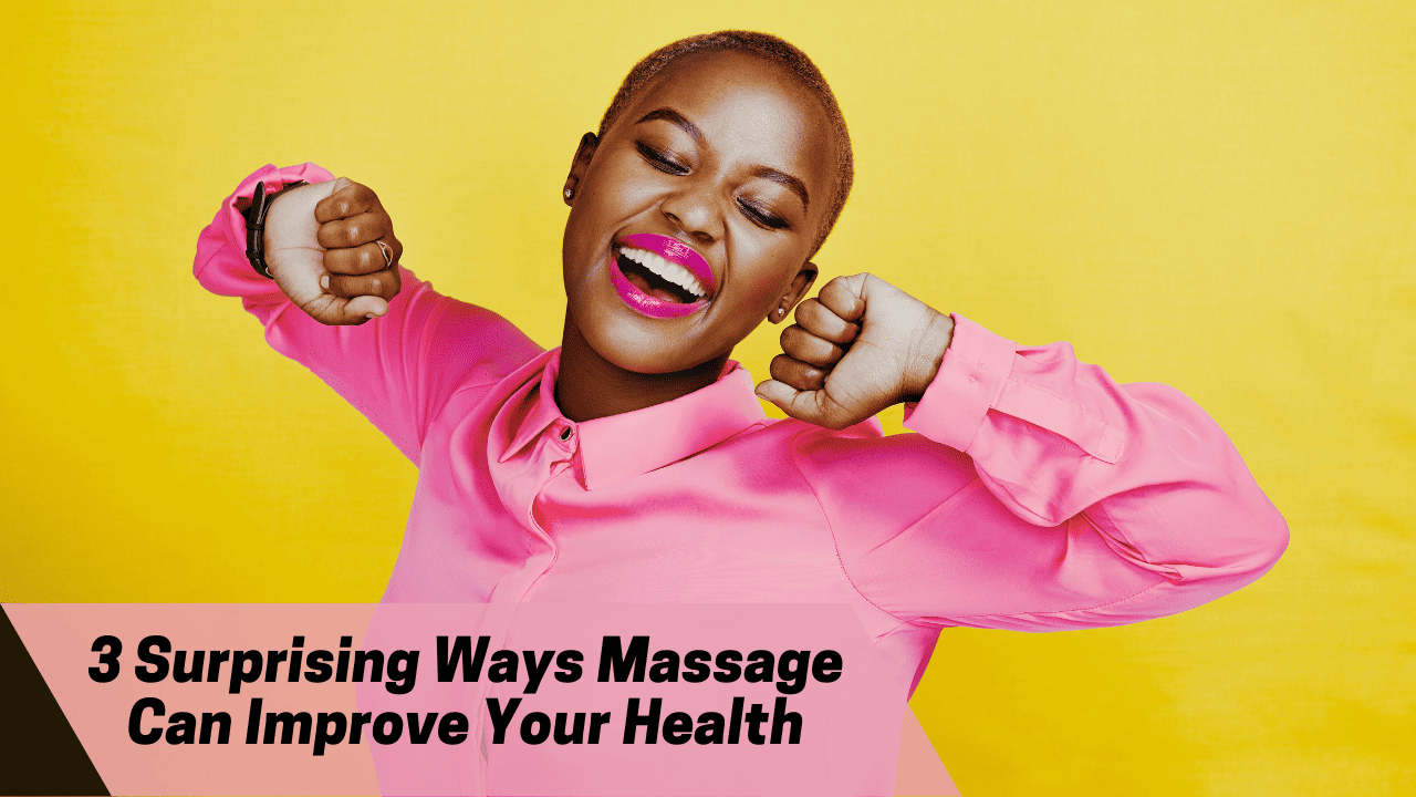 3-surprising-ways-massage-can-improve-your-health